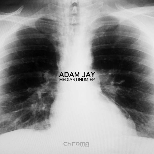 Adam Jay - Mediastinum EP